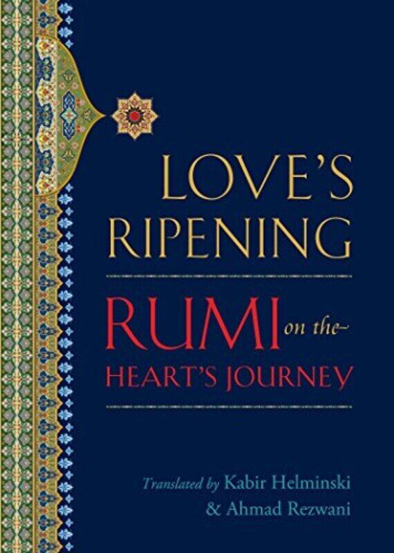 

Loves Ripening,Paperback by Rumi Mevlana Jalaluddin
