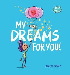 My Dreams for You!,Hardcover, By:Tharp, Jason - Tharp, Jason