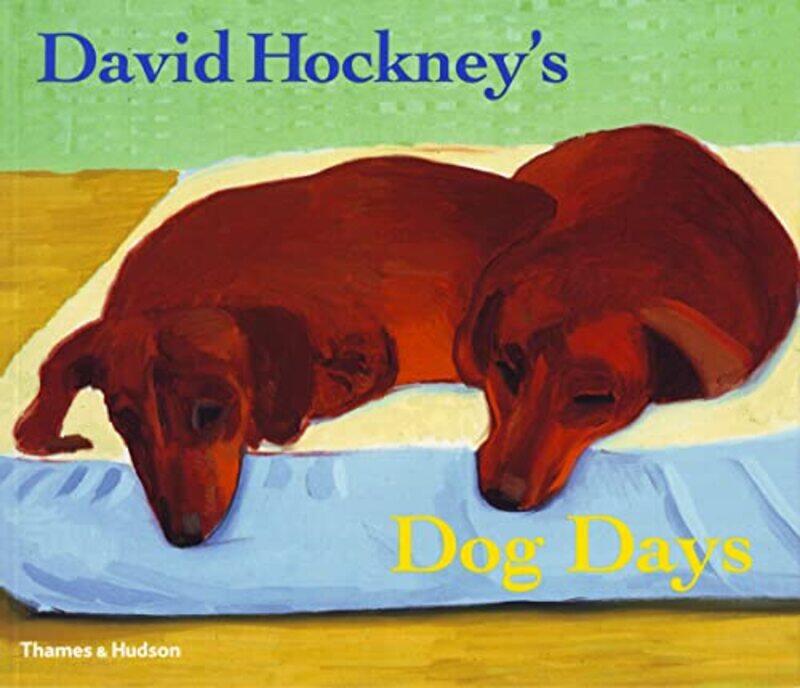 

David Hockneys Dog Days by David Hockney Paperback