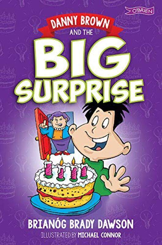 

Danny Brown and the Big Surprise by Brianog Brady DawsonMichael Connor-Paperback