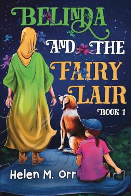 

Belinda and the Fairy Lair Book 1 by Helen M Orr-Paperback