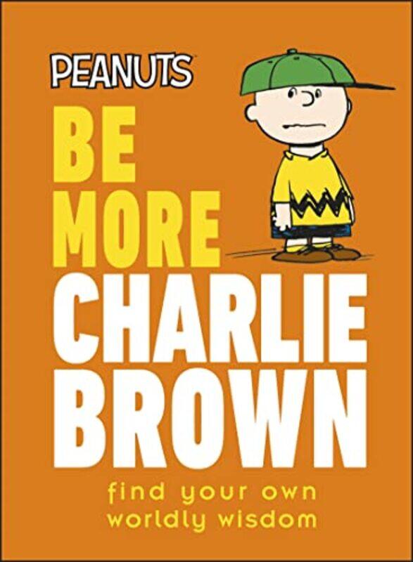 

Peanuts Be More Charlie Brown by Nat Gertler-Hardcover