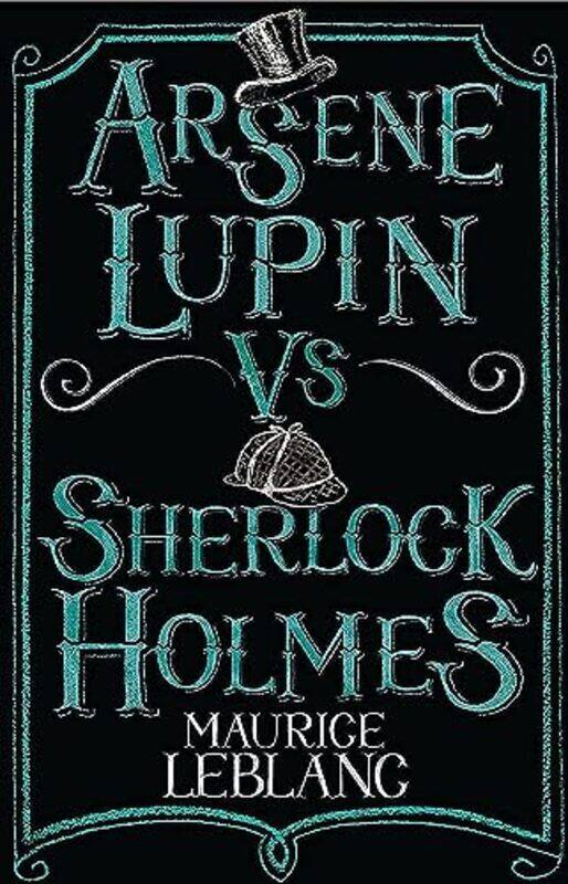 

Arsene Lupin vs Sherlock Holmes Paperback by Leblanc, Maurice - Carter, David - Muller, Thomas