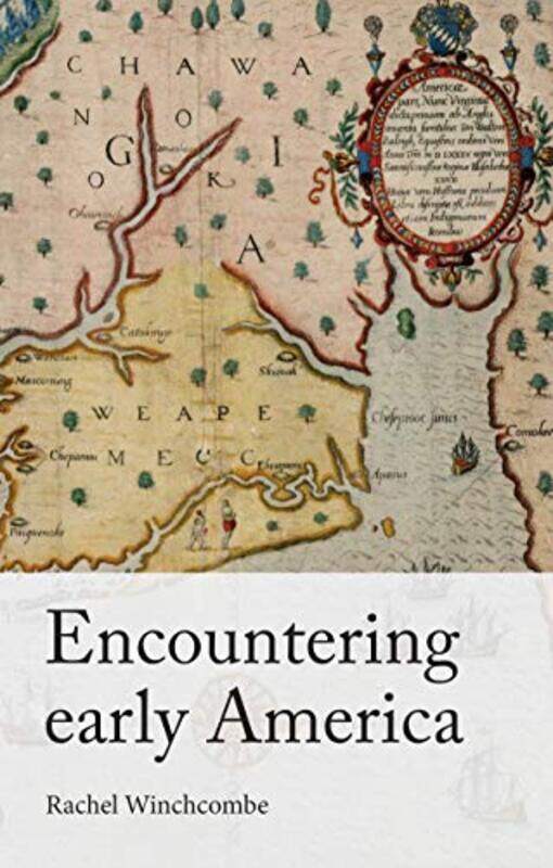 

Encountering Early America by Rachel Winchcombe-Hardcover