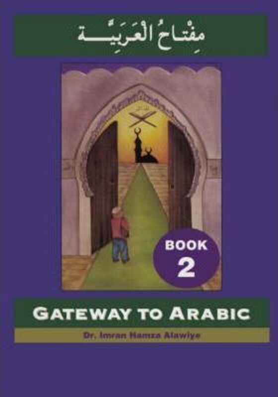 Gateway to Arabic: Book 2.paperback,By :