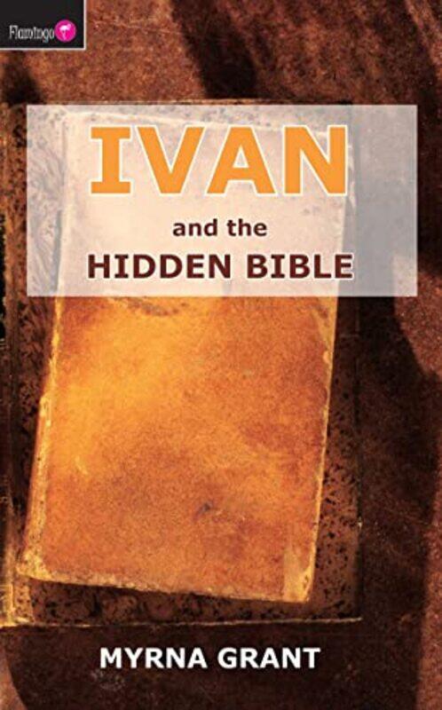 

Ivan And the Hidden Bible by Myrna Grant-Paperback