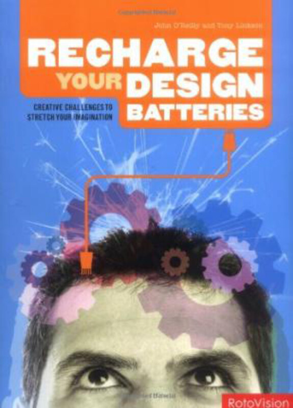 

Re-charge Your Design Batteries, Paperback Book, By: Rotovision