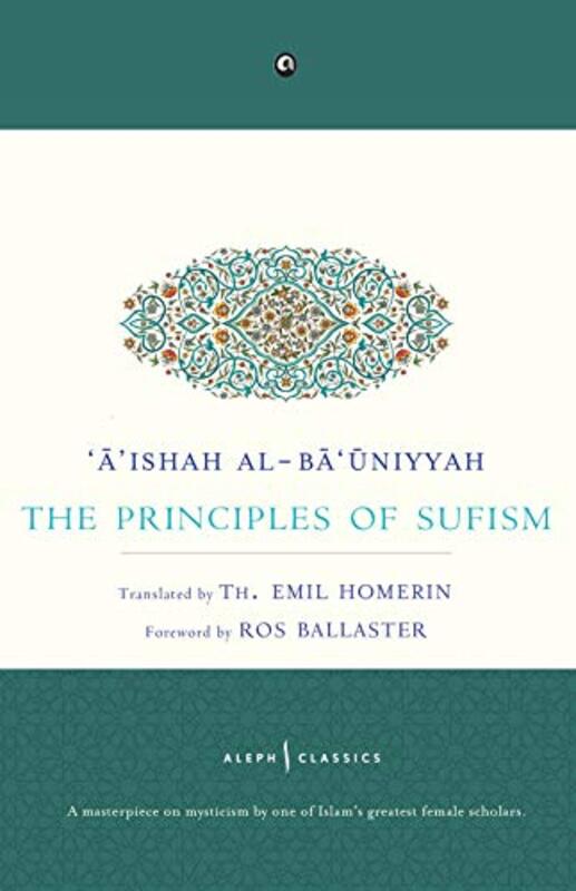 THE PRINCIPLES OF SUFISM PB by TH. EMIL HOMERIN, ROS BALLASTER - Paperback