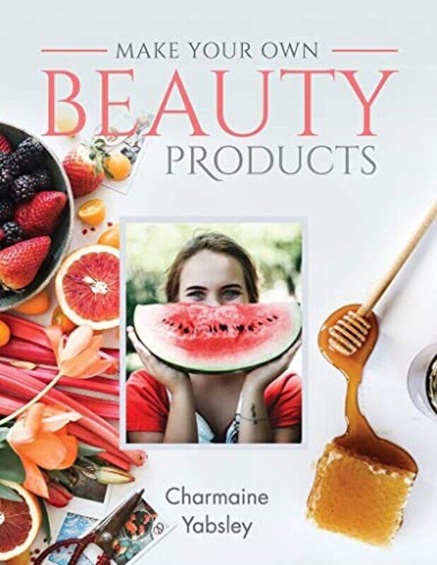 

Make Your Own Beauty Products by CGP BooksCGP Books-Paperback