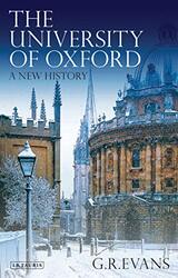 The University of Oxford: A New History, Hardcover Book, By: G R Evans