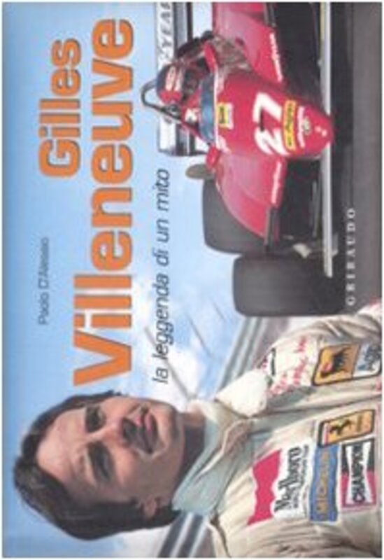 Gilles Villenuve, Hardcover, By: Paolo D'Alessio