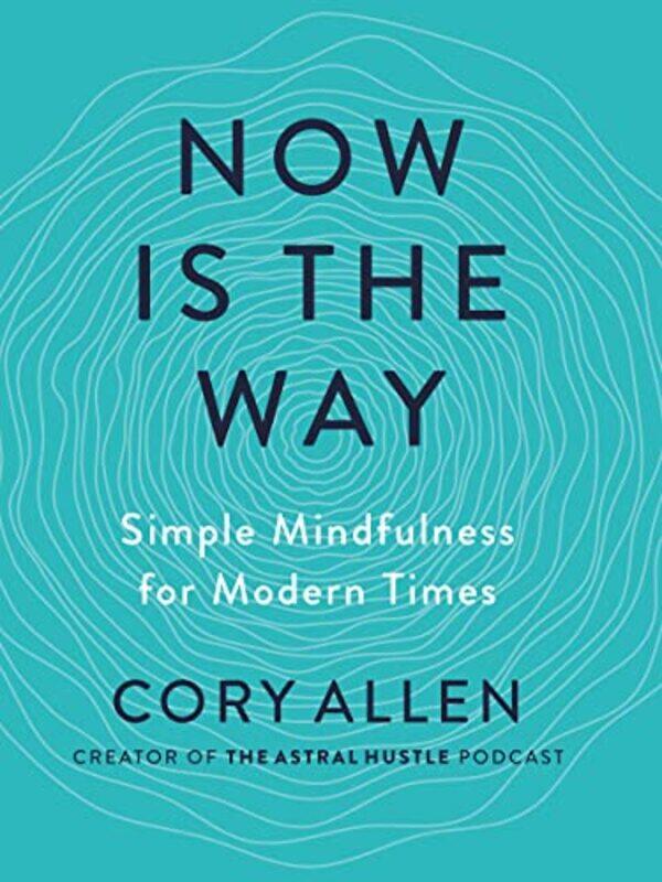 

Now is the Way by Cory Cory Allen Allen-Paperback