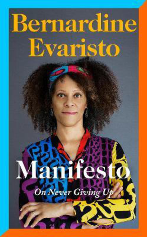 Manifesto: a Radically Honest and Inspirational Memoir From the Booker Prize Winning Author of Girl, Woman, Other, Hardcover Book, By: Bernardine Evaristo