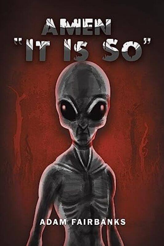

AMEN It Is So by Adam Fairbanks-Paperback