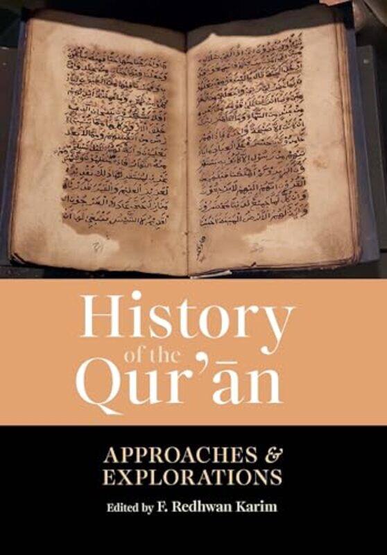 

History Of The Quran Approaches And Explorations,Paperback By Karim, F. Redhwan