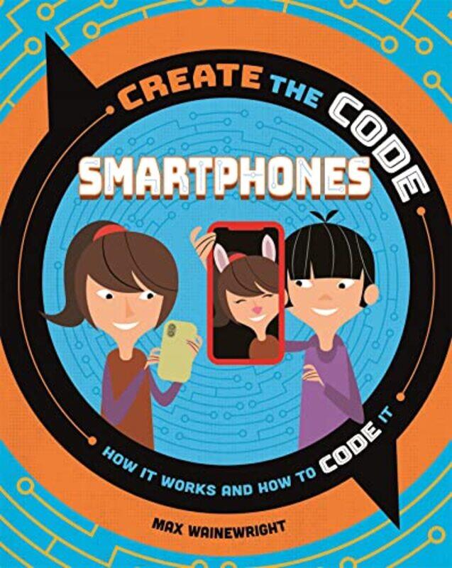 

Create the Code Smartphones by Vera University of Pavia Italy Cantoni-Hardcover