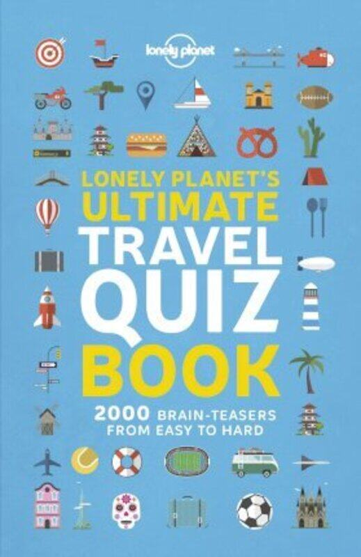 

Lonely Planet's Ultimate Travel Quiz Book,Paperback,ByLonely Planet