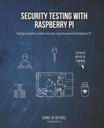 Security Testing with Raspberry Pi.paperback,By :Dieterle, Daniel W