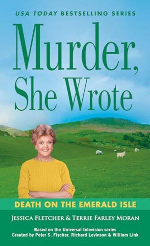 

Murder She Wrote Death On The Emerald Isle by Fletcher, Jessica - Farley Moran, Terrie - Paperback