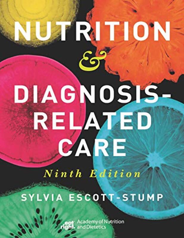 Nutrition & Diagnosis-Related Care by Escott-Stump, Sylvia Hardcover