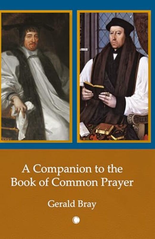 A A Companion to the Book of Common Prayer by Gerald Bray-Hardcover