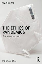 The Ethics of Pandemics by Iwao McGill University, Canada Hirose-Paperback