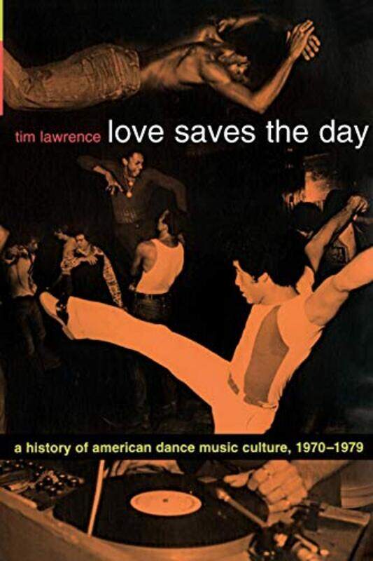 

Love Saves The Day by Tim Lawrence-Paperback