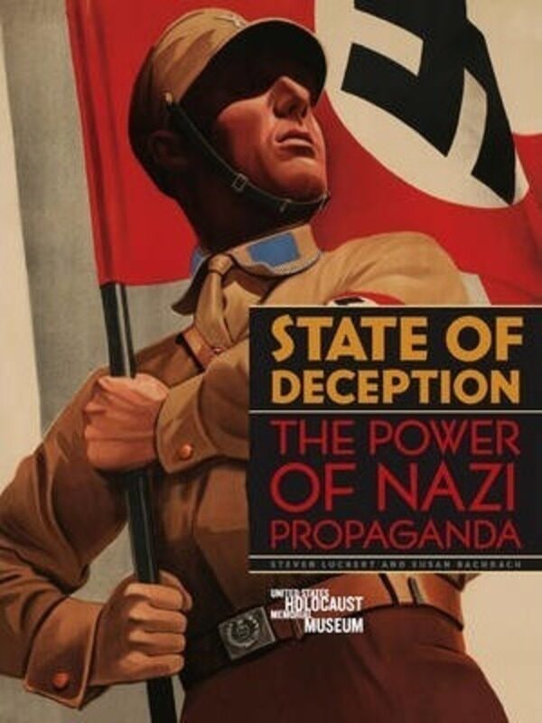 

State of Deception: The Power of Nazi Propaganda.Hardcover,By :Susan Bachrach