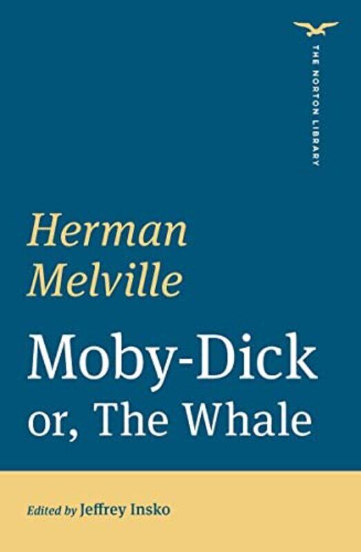 

MobyDick The Norton Library by Herman MelvilleJeffrey Oakland University Insko-Paperback