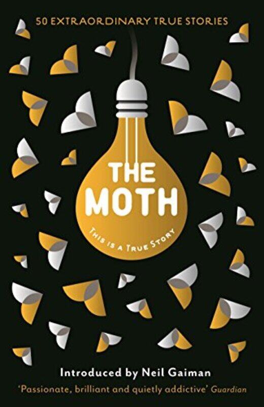 

The Moth: This Is a True Story , Paperback by Burns, Catherine - Gaiman, Neil - Moth, The