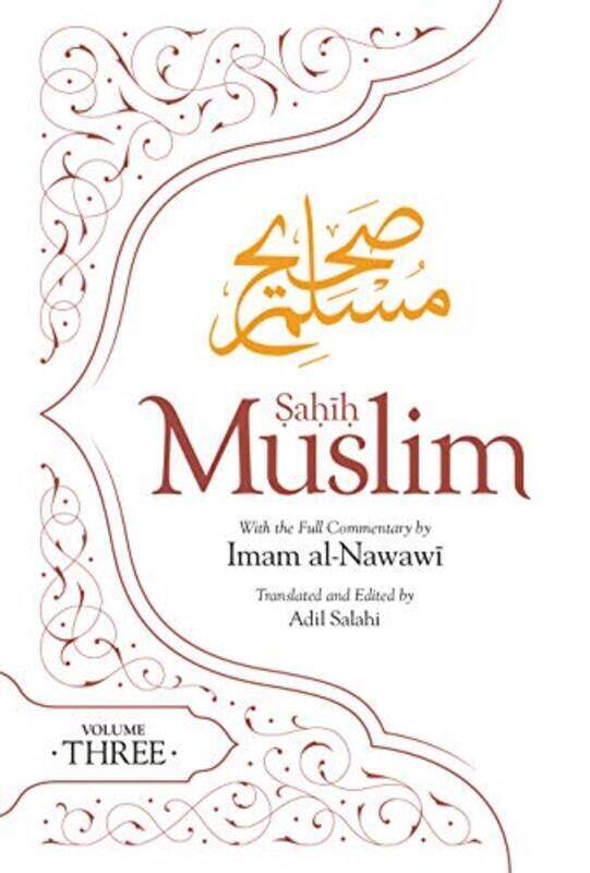 

Sahih Muslim Volume 3 With The Full Commentary By Imam Nawawi By Salahi Adil - Muslim Imam Abul-Husain - Al-Nawawi Imam - Paperback