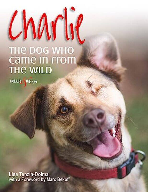 

Charlie the Dog Who Came in from the Wild by Alfred G University of West Florida USA Cuzan-Paperback