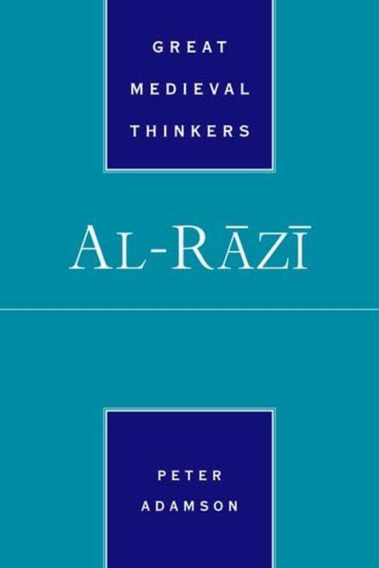 

AlRazi by Peter Professor of Late Ancient and Arabic Philosophy, Professor of Late Ancient and Arabic Philosophy, LMU Munich Adamson-Paperback