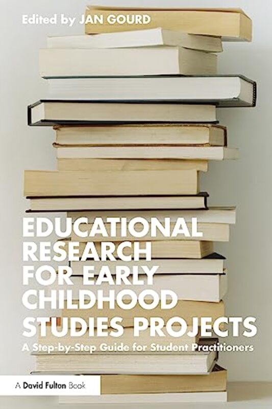 Educational Research for Early Childhood Studies Projects by Jan Gourd-Paperback