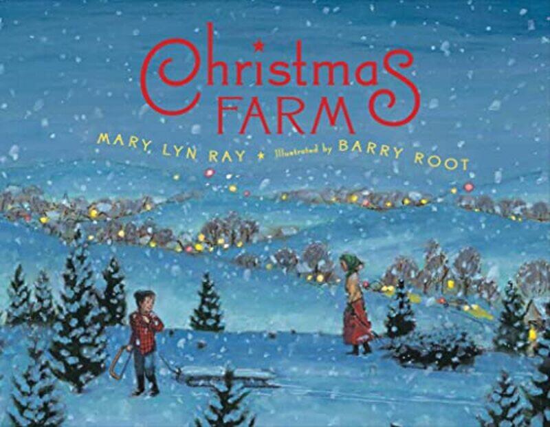 

Christmas Farm By Ray, Mary Lyn - Root, Barry - Paperback