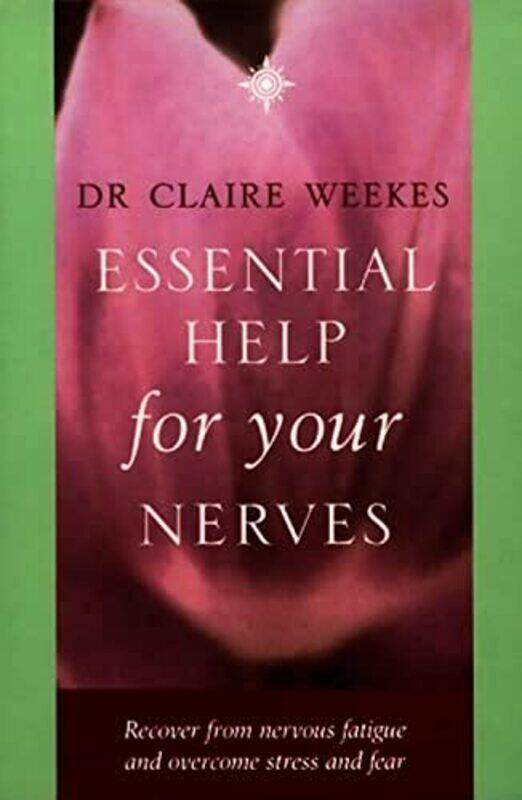 

Essential Help for Your Nerves by Dr Claire Weekes-Paperback