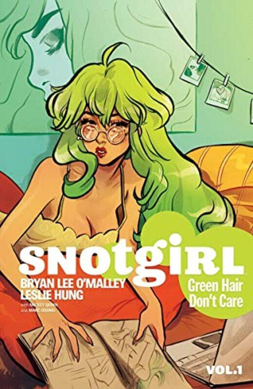 

Snotgirl Volume 1 Green Hair Dont Care by Bryan Lee OMalley-Paperback
