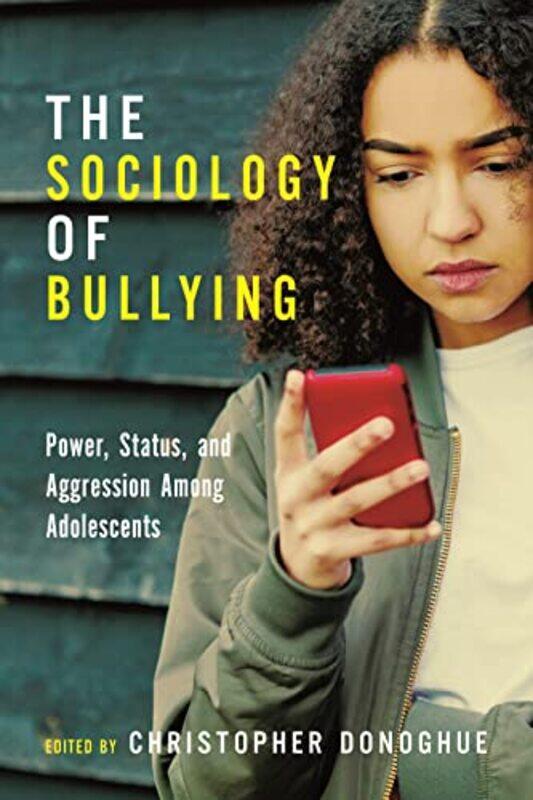 

The Sociology of Bullying by Christopher Donoghue-Paperback