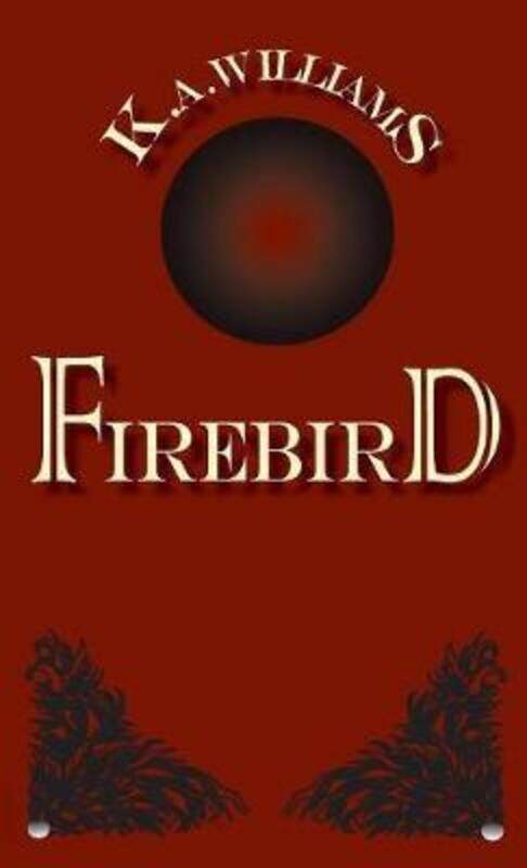 

Firebird.paperback,By :Williams, K A
