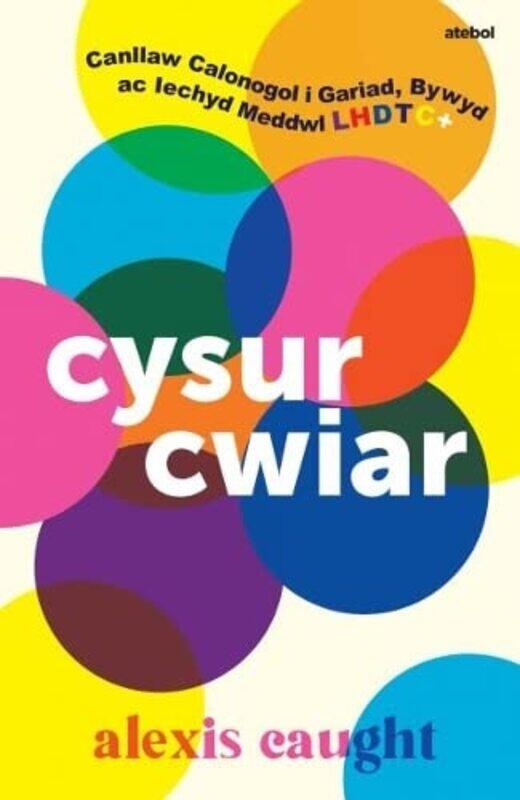 

Darllen yn Well Cysur Cwiar Canllaw Calonogol i Gariad Bywyd ac Iechyd Meddwl LHDTC by Taina KinnunenJaana ParviainenAnnu Haho-Paperback