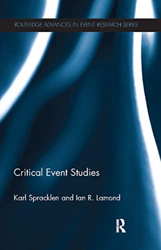 

Critical Event Studies by Karl SpracklenIan R Lamond-Paperback