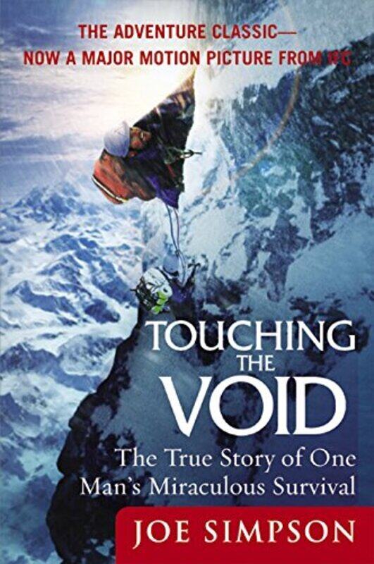 

Touching the Void: The True Story of One Mans Miraculous Survival , Paperback by Simpson, Joe