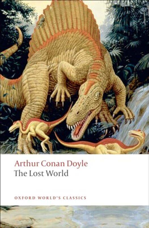 

The Lost World by Arthur Conan DoyleIan Barbara and Carlisle Moore Professor of English, Barbara and Carlisle Moore Professor of English, University o