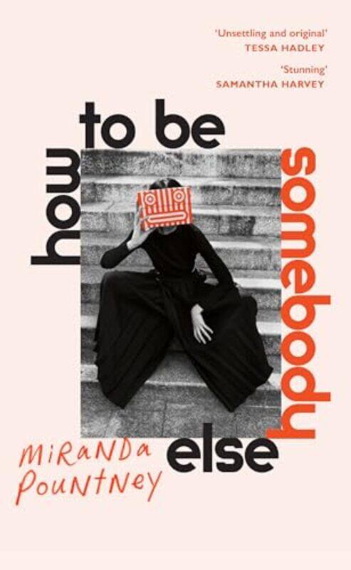

How to Be Somebody Else by Miranda Pountney-Paperback