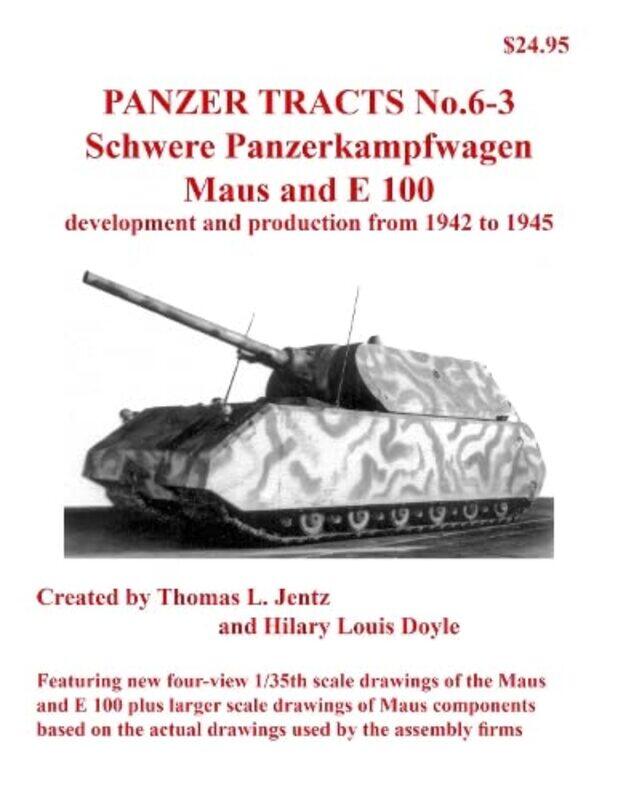 

Panzer Tracts No63 PzKpfw Maus and E100 by Thomas JentzHilary Doyle-Paperback