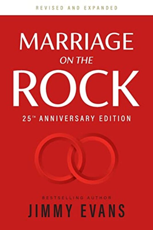 

Marriage On The Rock 25Th Anniversay Edition The Comprehensive Guide To A Solid Healthy And Lasti By Evans, Jimmy -Paperback