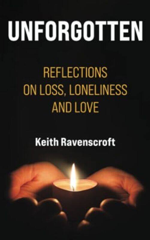 

Unforgotten by Keith Ravenscroft-Paperback