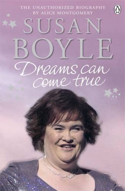 Susan Boyle: Dreams Can Come True, Paperback Book, By: Alice Montgomery