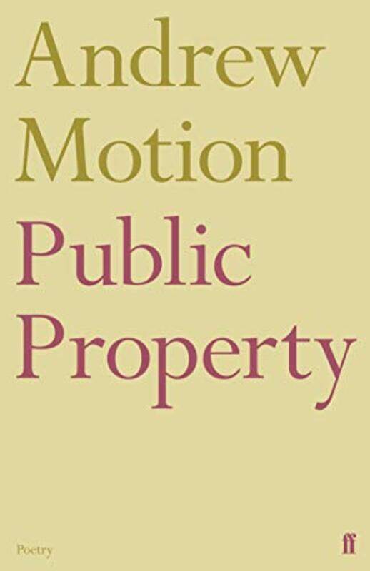 

Public Property by Sir Andrew Motion-Paperback