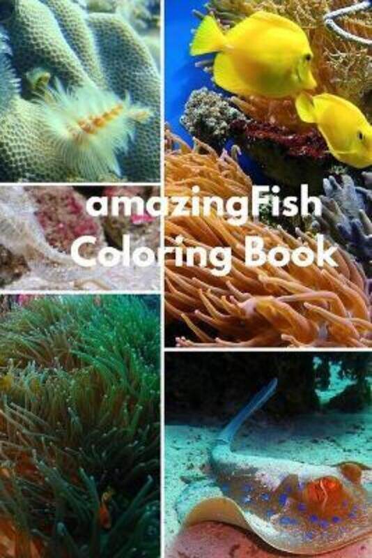 

Amazing Fish Coloring Book: For Kids Ages 2-6 Sea Animals Ocean Creatures Great and small fish, and,Paperback, By:Edition, Amno